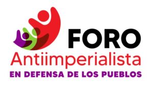 Foro Antiimperialista en Defensa de los Pueblos.