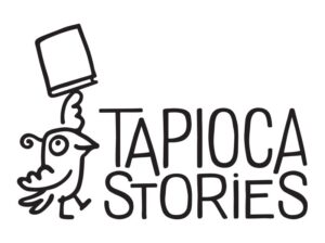 Tapioca Stories