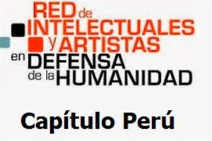 Capítulo Perú de la Red de Intelectuales y Artistas en Defensa de la Humanidad